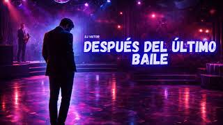 Después del Último Baile | Cuarteto 2026