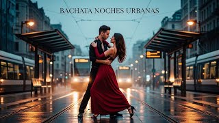 Bachata Romántica Moderna 2026 para Bailar en Pareja con Ritmos Suaves y Emoción Latina