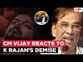 CM Vijay Thalapathy SHOCKED by K Rajan’s tragic demise: "Film Industry will remember his legacy"