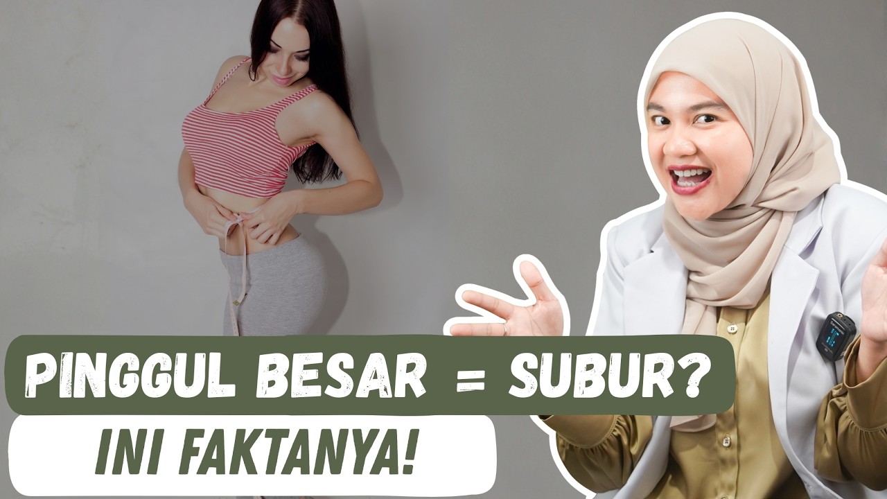 Benarkah Wanita dengan Pinggul Besar Lebih Cepat Hamil? Ini Faktanya! - DOKTER WSP