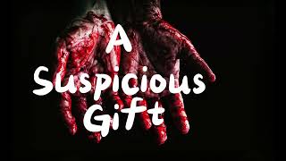 A Suspicious Gift - Algernon Blackwood