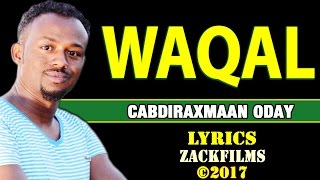 CABDIRAXMAAN ODAY┇WAQAL ᴴᴰ┇LYRICS ©2016-2017