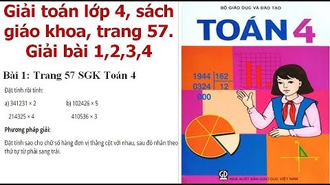 Giải bài tập toán lớp 4 trang 57 bài 1234 năm 2024