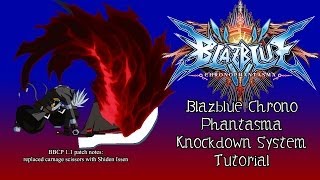 Blazblue Chrono Phantasma: Knockdown System Tutorial