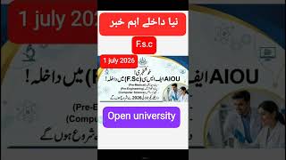 Matric science admission aiou,Fsc science aiou autumn2026,aiou fsc new admission,fsc aiou,the aiou