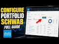 How to Configure a Portfolio with Charles Schwab - Full Guide