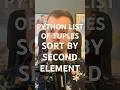Sort a list of tuples by their second elements (Python) #pythontutorial #python #pythonprogramming