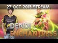 Dendi - Enchantress [Stream 27 Oct 2013] | Fun CM