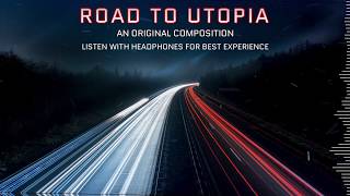 Road to Utopia - Concept 1