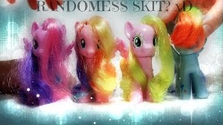 MLP-RANDOMNESS SKIT (Contains Swearing)