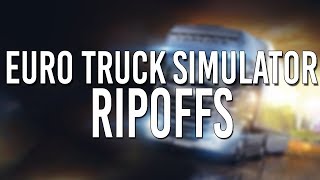Euro Truck Simulator Ripoffs