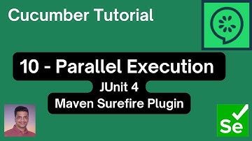 10 | Cucumber Tutorial | Parallel Execution Using JUnit and Maven Plugins