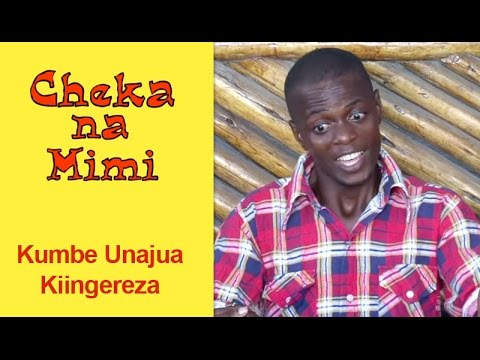 Kumbe Unajua Kiingereza   Cheka na Mimi Komedi