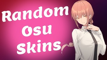 Random Osu Skins (with random songs)