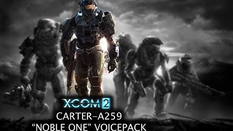XCOM 2: Noble One Voice Pack Preview