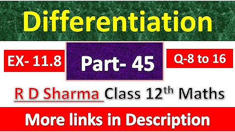 Differentiation | Class 12th R D Sharma Maths Solution | Dhanpat Rai Publication | Part 45