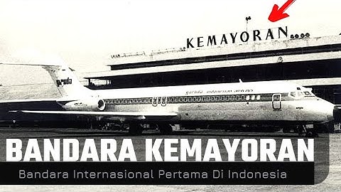 BANDARA KEMAYORAN JAKARTA || MENGENANG BANDARA INTERNATIONAL PERTAMA DI INDONESIA