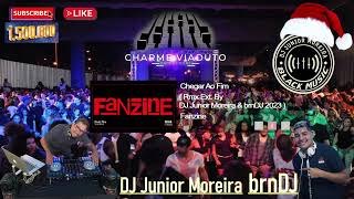 Fanzine - Chegar Ao Fim ( Rmx Ext. By DJ Junior Moreira & brnDJ 2023 ) #Fanzine #Bailecharme