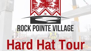 Hard Hat Tour - Rock Pointe Village Phase III