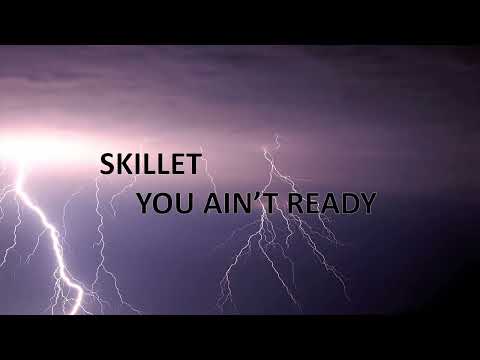 Skillet You Ain't Ready Lyric Video