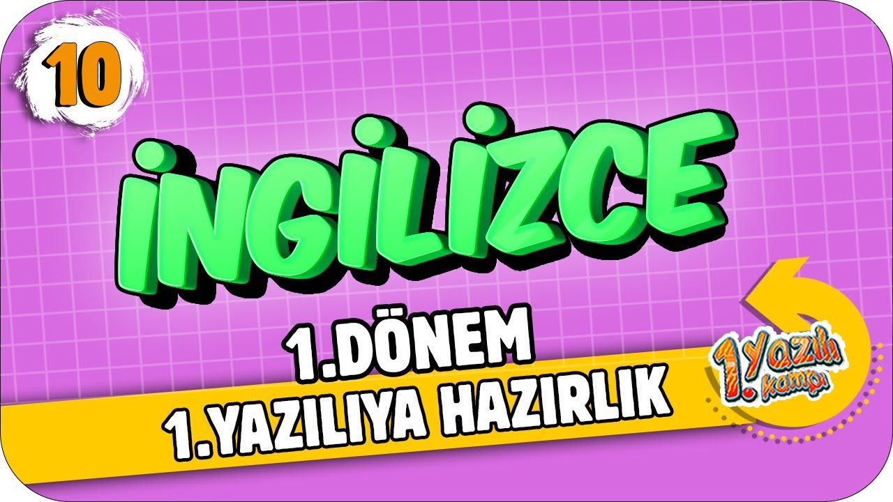 10.Sınıf İngilizce 1.Dönem 1.Yazılıya Hazırlık | 2021 📝