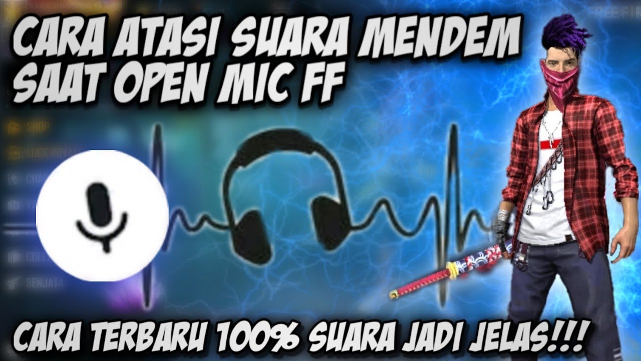 CARA MENGATASI SUARA MENDEM SAAT OPEN MIC FF 