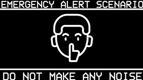 EAS Scenario: Do Not Make Any Noise