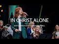 In christ alone live from sing 2021  keith  kristyn getty ft travis cottrell