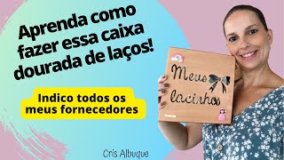 Caixa para LAÇOS! 🎀 Passo a passo!