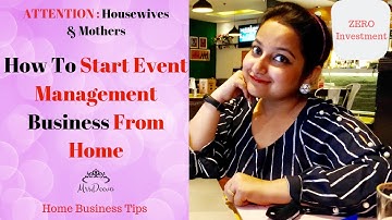 How To Start Your Event Management Business From Home | 9 Simple Earning Ideas | Housewives & Moms