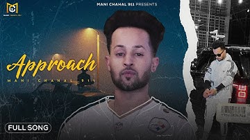 Approach (Official Video ) | Mani Chahal 911 |Latest punjabi song 2023, EP - Approach