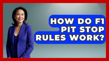 How Do F1 Pit Stop Rules Work? | Pole Position Experts