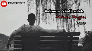 Behnam Quluzade - Nakam Sevgi 2023