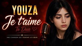 YOUZA – Je t’aime, Te Dua  Une chanson qui touche le cœur ❤️