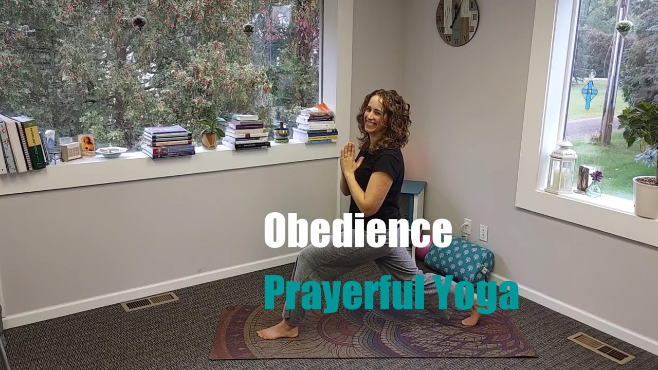 Obedience Prayerful Yoga