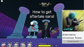 How to get aftertale sans in Alternative Universes Tower Defense Simulator!