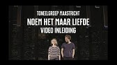 Trailer Noem Het Maar Liefde Toneelgroep Maastricht Youtube