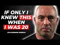 Joe Rogan&#39;s Life Advice Will Leave You Speechless