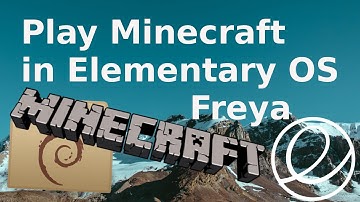 How to play Minecraft in ElementaryOS Freya