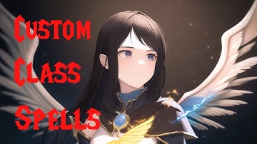 Creating New Class Spells