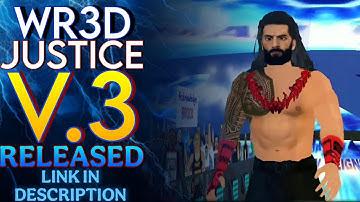 WR3D 2K24 JUSTICE RELEASED |All New Features|Wr3d New Mod | Download Link In Description | WR3D 2K24