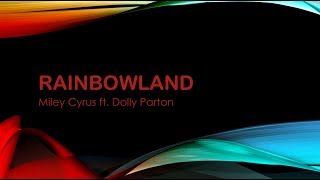 Rainbowland- Miley Cyrus ft. Dolly Parton Lyrics