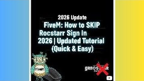 FiveM 2026: Skip Rockstar Sign-In Fast — Updated Quick & Easy Tutorial