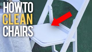 How To Clean Chairs 🧽 Party Rental Business
