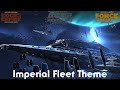 Star Wars Imperial Fleet Theme 