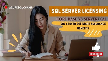 SQL Server Software Assurance Benefits || SQL Server Licensing (CORE vs Server+CAL) || #azuresql