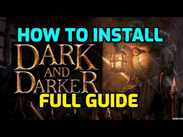 How to Download Dark and Darker