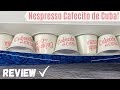 Nespresso Cafecito de Cuba Pod Review | Intensity 10 | Nespresso Limited Edition OriginalLine Pods