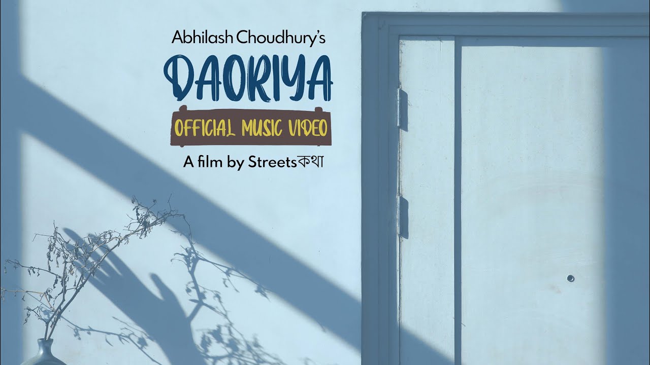 DAORIYA   Abhilash Choudhury  Streets Official Music Video