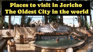 Jericho, Palestine- Places to visit in the claimed oldest city in the world